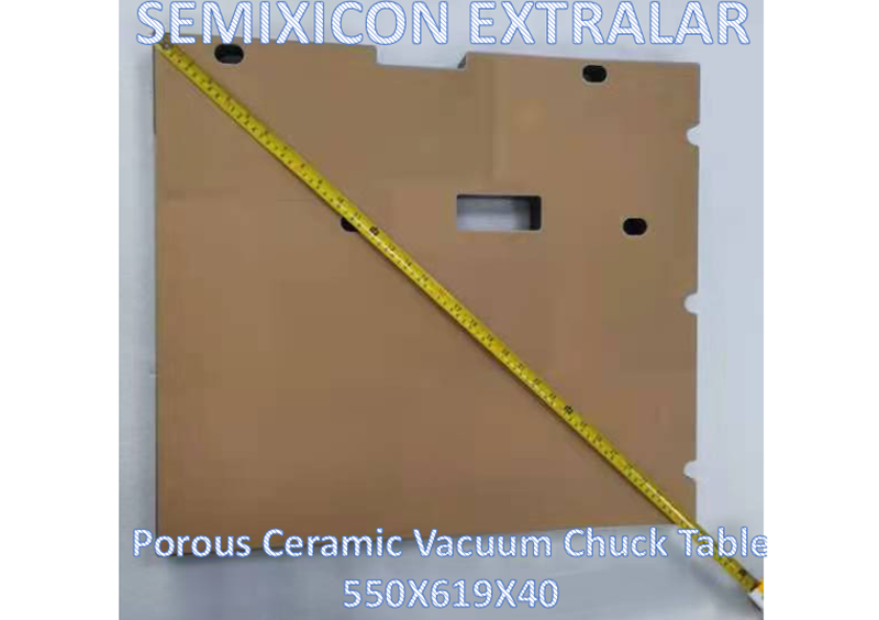 SEMIXICON EXTRAR Porous Ceramic Vacuum Chuck Table ;550X619X40